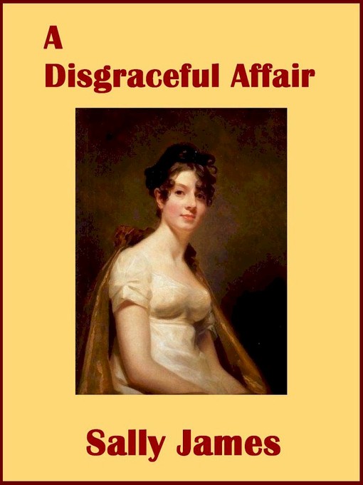 Title details for A Disgraceful Affair by Sally James - Available